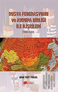 Rusya Federasyonu ve Avrupa Birliği ile İlişkileri (1990-1999)