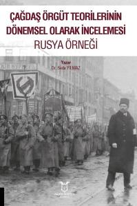Rusya Örneği - Çağdaş Örgüt Teorilerinin Dönemsel Olarak İncelemesi