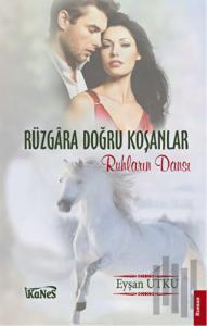 Rüzgara Doğru Koşanlar