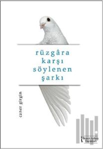 Rüzgara Karşı Söylenen Şarkı