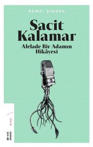 Sacit Kalamar-Alelade Bir Adamın Hikayesi
