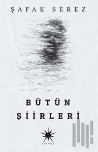 Şafak Serez - Bütün Şiirleri