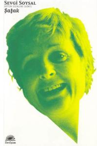 Şafak - Sevgi Soysal Bütün Eserleri