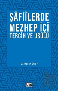 Şafiilerde Mezhep İçi Tercih ve Usulü