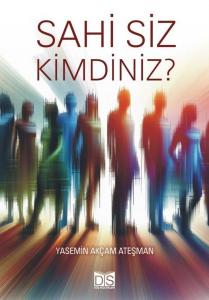 Sahi Siz Kimdiniz?