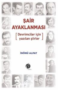 Şair Ayaklanması - Devrimciler için Yazılan Şiirler