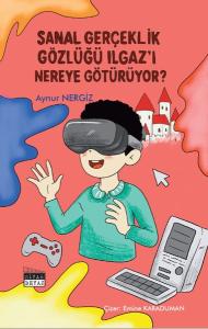 Sanal Gerçeklik Gözlüğü Ilgaz'ı Nereye Götürüyor?
