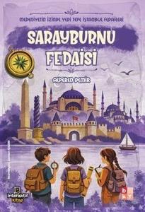 Sarayburnu Fedaisi - Medeniyetin İzinde Yedi Tepe İstanbul Fedaileri