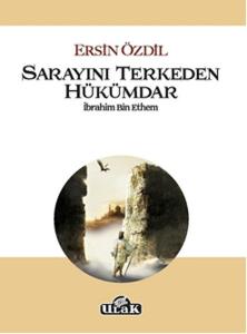 Sarayını Terkeden Hükümdar İbrahim Bin Ethem