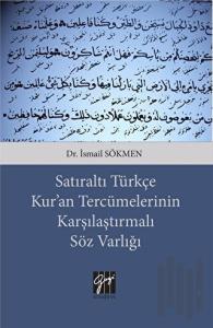 Satıraltı Türkçe Kur'an Tercümelerinin Karşılaştırmalı Söz Varlığı