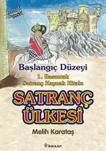 Satranç Ülkesi  Başlangıç Düzeyi 1. Basamak Satranç Kaynak Kitabı