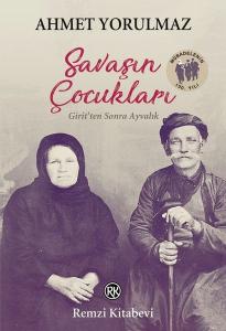 Savaşın Çocukları - Girit'ten Sonra Ayvalık