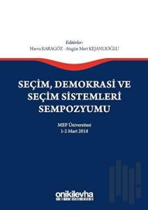 Seçim Demokrasi ve Seçim Sistemleri Sempozyumu