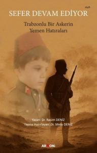 Sefer Devam Ediyor - Trabzonlu Bir Askerin Yemen Hatıraları