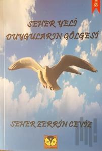 Seher Yeli Duyguların Gölgesi