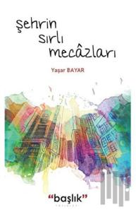 Şehrin Sırlı Mecazları