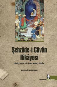 Şehzade-i Cüvan Hikayesi  Giriş, Metin, Dil Özellikleri, Sözlük