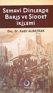 Semavi Dinlerde Barış ve Şiddet İkilemi