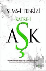 Şems-i Tebrizi - Katre-i Aşk