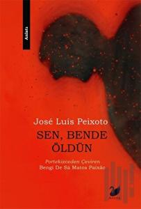 Sen, Bende Öldün