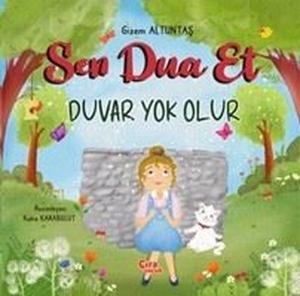 Sen Due Et Duvar Yok Olur