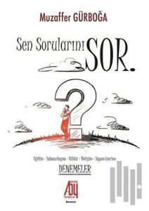 Sen Sorularını Sor