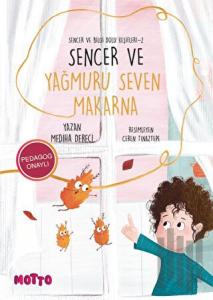 Sencer ve Bilgi Dolu Keşifleri 1 - Sencer ve Yağmuru Seven Makarna