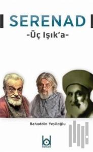 Serenad - Üç Işık'a