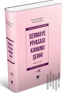 Sermaye Piyasası Kanunu Şerhi Cilt II (Ciltli)