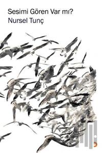 Sesimi Gören Var mı?