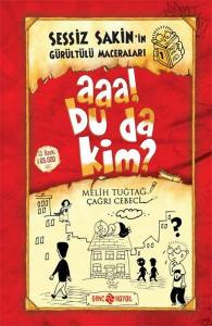 Sessiz Sakin'in Gürültülü Maceraları 1 - Aaa Bu da Kim? (Ciltli)