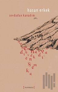 Sevdadan Kanadım (Ciltli)