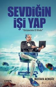 Sevdiğin İşi Yap-Girişimcinin El Kitabı