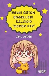 Sevgi Bütün Engelleri Kaldırır "Şeker Kız"