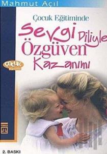 Sevgi Diliyle Özgüven Kazanımı