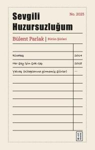 Sevgili Huzursuzluğum-Bütün Şiirleri (Ciltli)