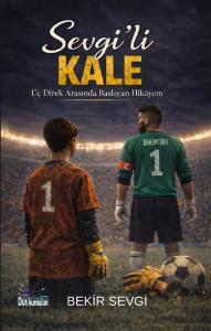 Sevgi'li Kale - Üç Direk Arasında Başlayan Hikayem