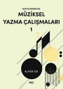 Seviyelendirilmiş Müziksel Yazma Çalışmaları 1