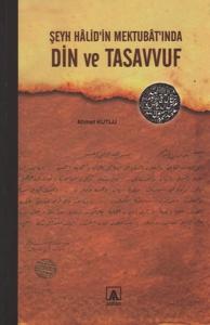 Şeyh Halid'in Mektubat'ında Din ve Tasavvuf