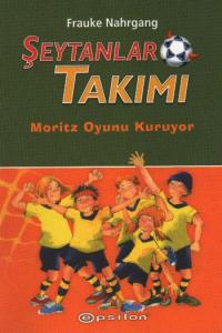 Şeytanlar Takımı-1 / Moritz Oyun Kuruyor