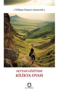 Seyyah Gözünde Kilikya Ovası