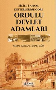 Sicill-i Ahval Defterlerine Göre - Ordulu Devlet Adamları