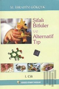 Şifalı Bitkiler ve Alternatif Tıp Cilt:1