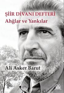 Şiir Divanı Defteri - Ahğlar ve Yankılar