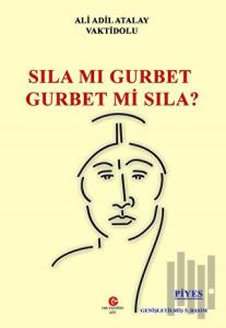 Sıla mı Gurbet Gurbet mi Sıla?