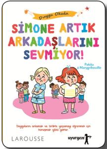 Simone Artık Arkadaşlarını Sevmiyor! - Duygu Okulu