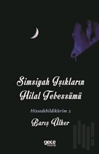 Simsiyah Aşıkların Hilal Tebessümü - Hissedebildiklerim 2