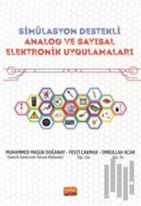Simülasyon Destekli Analog ve Sayısal Elektronik Uygulamaları