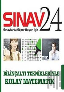 Sınav 24 - Bilinçaltı Teknikleriyle Kolay Matematik