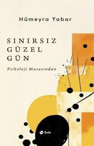 Sınırsız Güzel Gün - Psikoloji Masasından